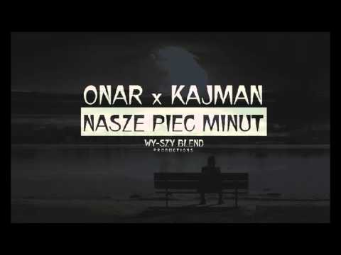 Onar&Kajman-Nasze Pięć Minut(Wy-Szy Blend)