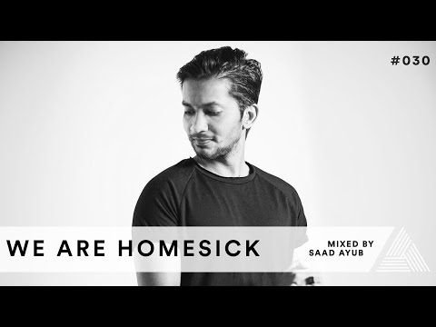We Are Homesick #030 - Mixed by Saad Ayub | TECHNO, MELODIC TECHNO