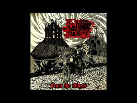 Hell Priest - From The Abyss (FULL ALBUM)