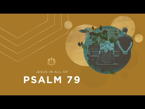 Psalm 79 | Begging For Mercy | Bible Study