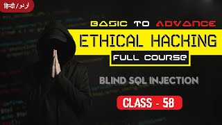 Ethical Hacking | Class 58 - Blind SQL Injection | Hindi/ Urdu | KB Tech India