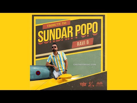Ravi B Sundar Popo Tribute (2021 Chutney Soca)