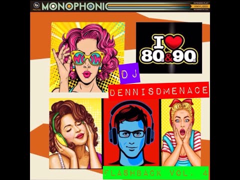 DJ DennisDMenace Flashback Vol  4