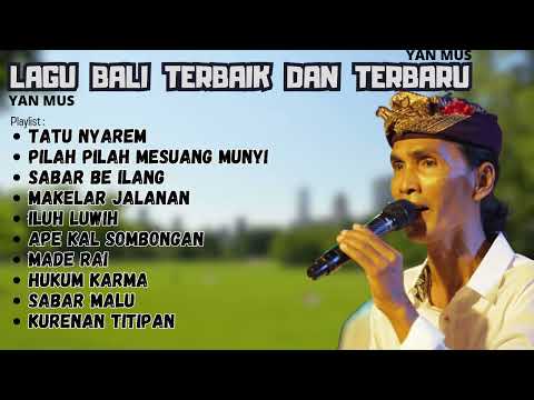 Yan Mus Terbaru | Kumpulan Lagu Bali Paling Hits Terbaru Yan Mus 2023