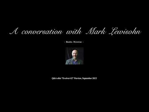 MARK LEWISOHN - Q&A after "Evolver '62" preview, September 2022