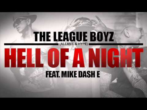The League Boyz - Hell of a Night Feat. Mike Dash E