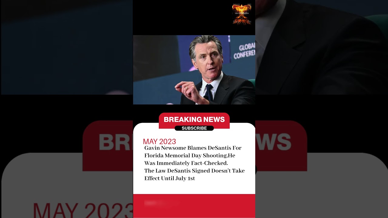 Gavin Newsom blames DeSantis-signed bill for Florida shooting, gets fact-checked