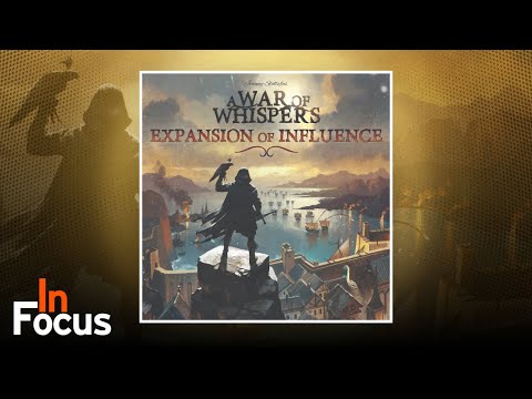 War of Whispers: Expansion of Influence - In Focus