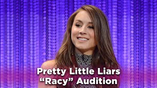 Pretty Little Liars - Troian Bellisario's Racy Audition