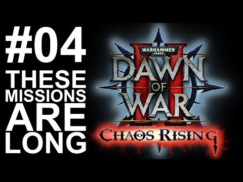 Warhammer 40,000 - Dawn of War II: Chaos Rising - Mission 4 - These missions are long
