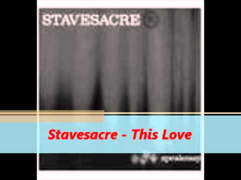 Stavesacre This Love