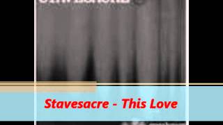 Stavesacre This Love