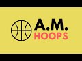 Welcome to A.M. Hoops