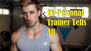 Watch this before you hire a Personal Trainer - Why I stopped taking clients
