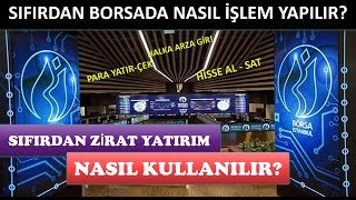 SIFIRDAN BORSADA NASIL İŞLEM YAPILIR? ZİRAAT YATIRIM NASIL KULLANILIR?