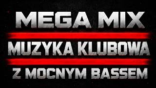Muzyka Klubowa z Mocnym BASSEM - MEGA MIX - Wrzesień 2026
