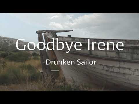 Goodbye Irene, Drunken Sailor