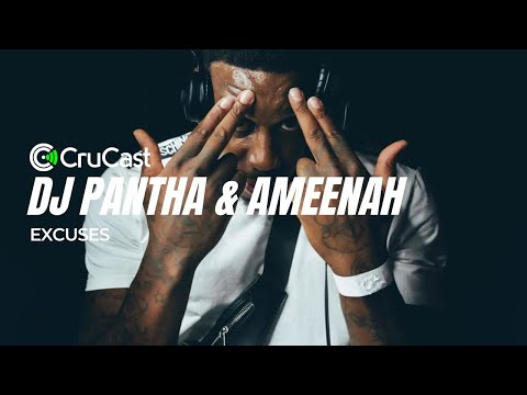 DJ Pantha x AMEENAH - Excuses