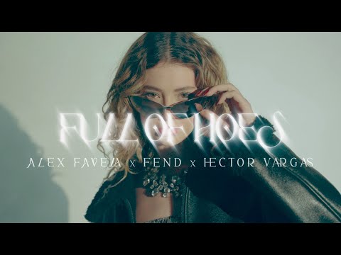 FULL OF HOES (Video Oficial) - Alex Favela, Hector Vargas, Fend