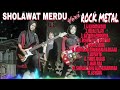 SHOLAWAT VERSI GOTHIC METAL INDONESIA