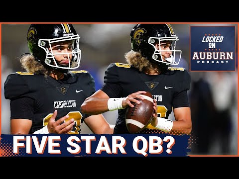 FIVE STAR QB Juju Lewis to Auburn is getting more real | Auburn Tigers Podcast