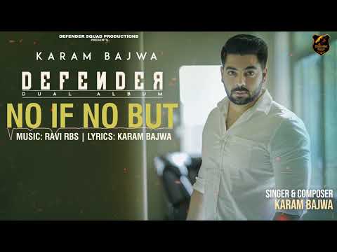 Karam Bajwa - No If No But [Audio] Dual Album