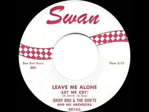 1958 HITS ARCHIVE: Leave Me Alone (Let Me Cry) - Dickey Doo & the Don’ts