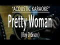 Pretty Woman - Roy Orbison (Acoustic karaoke)
