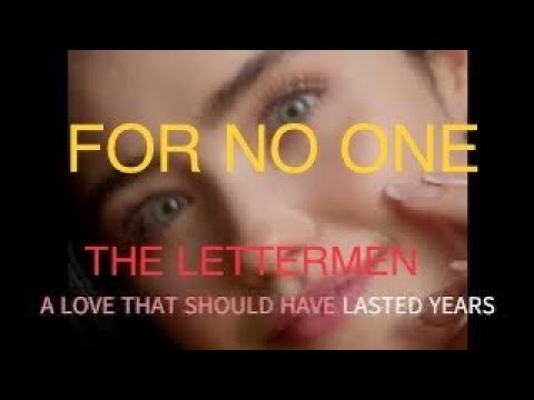 FOR NO ONE   THE LETTERMEN WITH SING ALONG  LYRICS