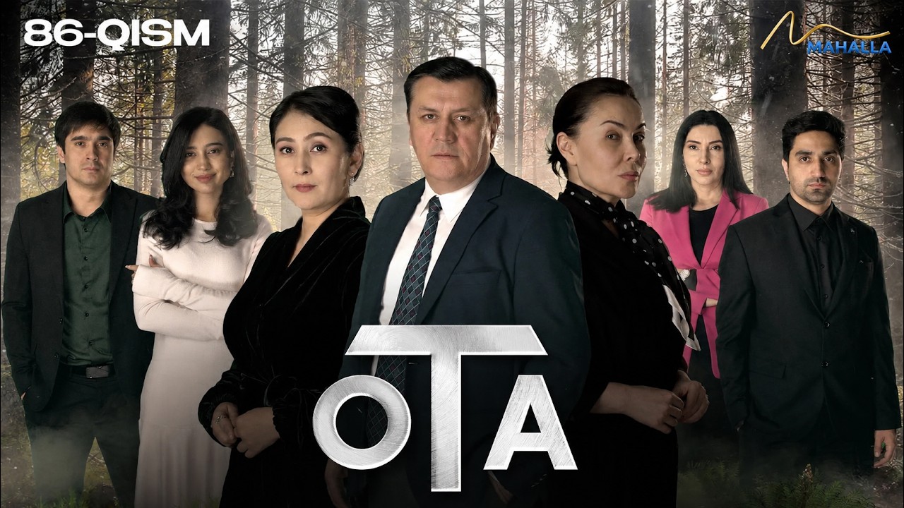 OTA 86-qism (milliy serial) II ОТА 86 қисм (миллий сериал)