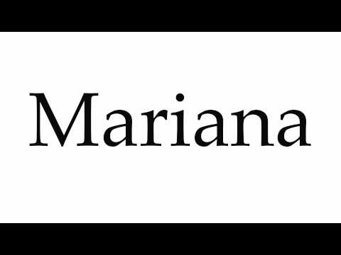 How to Pronounce Mariana