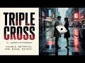 Triple Cross By James Patterson A Gripping Thriller Full Of Betrayal And Twists