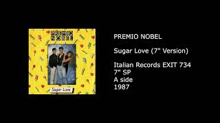 PREMIO NOBEL - Sugar Love (7'' Version) - 1987