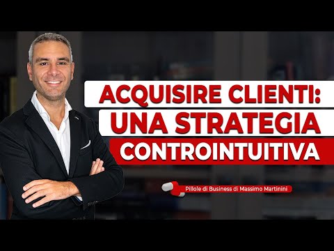 , title : 'Acquisire Clienti: una Strategia CONTROINTUITIVA'