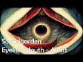 Soundgarden - Eyelid's Mouth with AI art from lyrics - AudioShanti Soundgarden - Eyelid's Mouth with AI art from lyrics