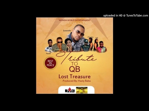 Scientific Feat. Liberian All Star - Lost Treasure{Tribute To QB} [Prod. Hasty Baba] (NEW MUSIC 2017