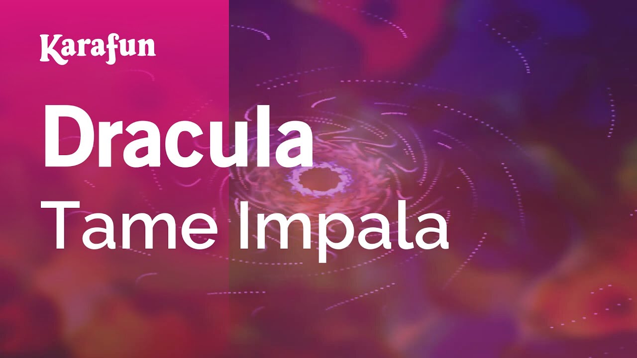 Dracula - Tame Impala | Karaoke Version | KaraFun