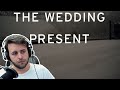SONG REACTION: The Wedding Present — Interstate 5 (Extended Version)