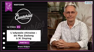 Les Causeries de l'Histoire - La Chine #1 - L'odyssée chinoise : de Mao Zedong à Xi Jinping - Partie 1