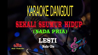 Download lagu Karaoke Sekali Seumur Hidup Nada Pria - Lesti (Karaoke Dangdut Tanpa Vocal) mp3 Download lagu Karaoke Sekali Seumur Hidup Nada Pria - Lesti (Karaoke Dangdut Tanpa Vocal) mp3