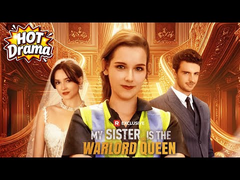 My Sister is The Warlord Queen #reelshorts #drama