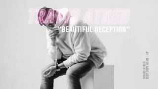 Travis Atreo - Beautiful Deception (Official Audio)