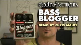 Electro Harmonix Bass Blogger Video