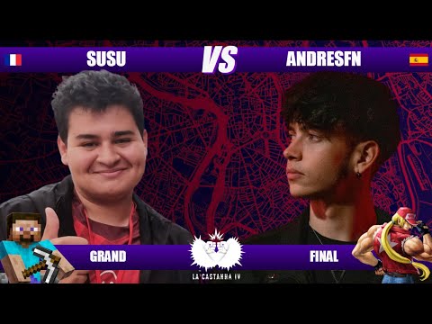 ANDRESFN VS SUSU - GRAND FINAL - LA CASTANHA 4