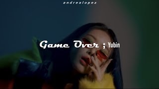 Yubin - Game Over [ SUB ESPAÑOL ]