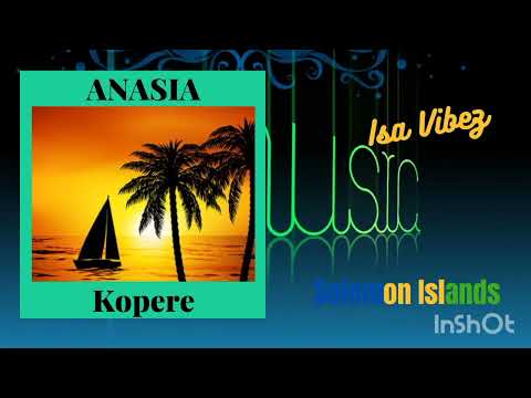 Kopere - Anasia |Audio| Solomon Islands