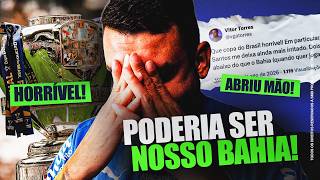 ISSO PREOCUPA DEMAIS! 😡 O BAHIA PODERIA SOBRAR NA HORRÍVEL COPA DO BRASIL! 🤔 ELES SABEM O QUE MUDAR?