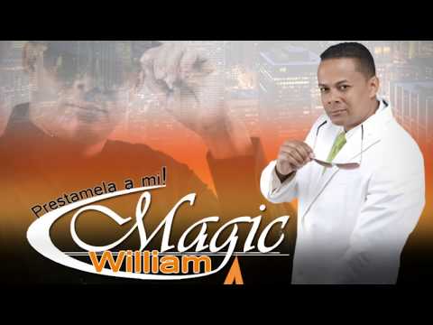 Magic William   Prestamela a mi