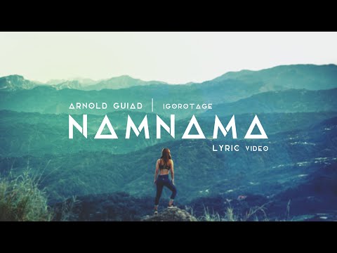 Namnama - Arnold Guiad Valle Lyric Video | Igorotage