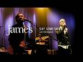 JAMES - Say Something (Live in Manchester)